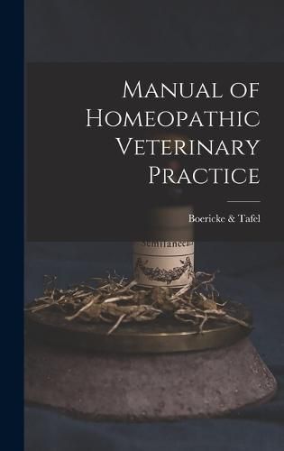 Cover image for Manual of Homeopathic Veterinary Practice