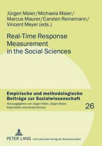 Cover image for Real-Time Response Measurement in the Social Sciences: Methodological Perspectives and Applications