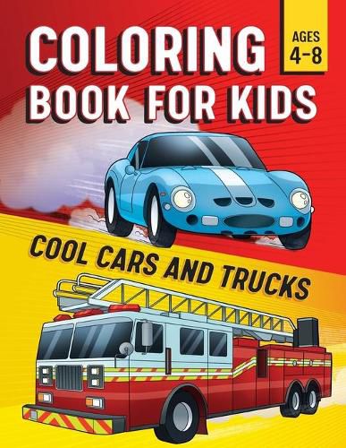 Coloring Book for Kids: Cool Cars & Trucks