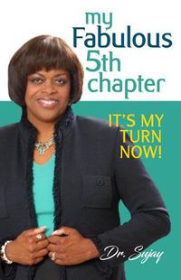 Cover image for My Fabulous 5th Chapter: It's My Turn Now!