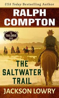 Cover image for Ralph Compton the Saltwater Trail
