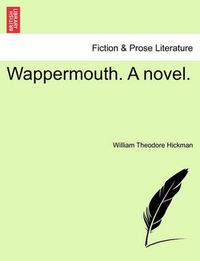 Cover image for Wappermouth. a Novel.