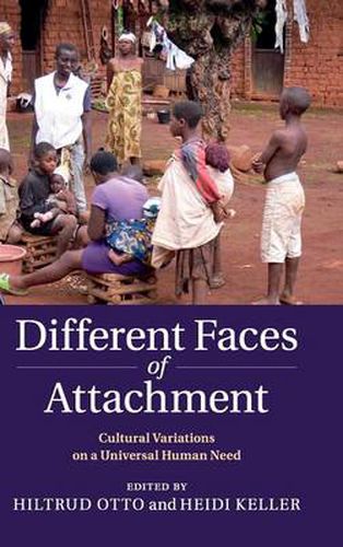 Different Faces of Attachment: Cultural Variations on a Universal Human Need