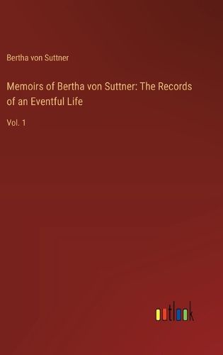 Cover image for Memoirs of Bertha von Suttner