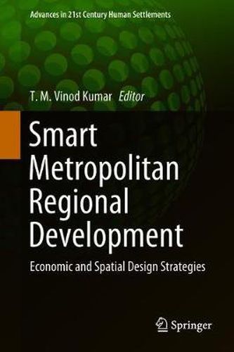 Cover image for Smart Metropolitan Regional Development: Economic and Spatial Design Strategies