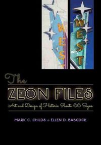 Cover image for The Zeon Files: Art and Design of Historic Route 66 Signs