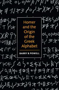 Cover image for Homer and the Origin of the Greek Alphabet