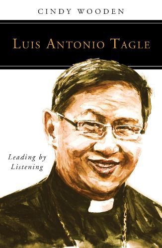 Cover image for Luis Antonio Tagle: Leading by Listening