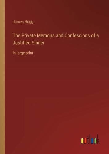 The Private Memoirs and Confessions of a Justified Sinner