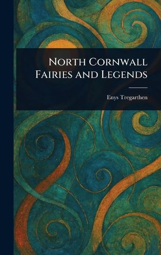 Cover image for North Cornwall Fairies and Legends