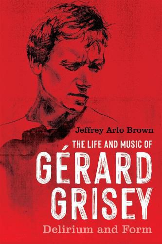 The Life and Music of Gerard Grisey