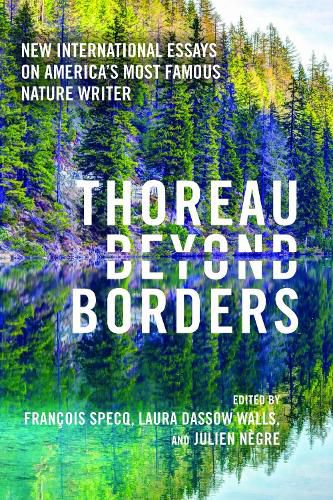 Cover image for Thoreau beyond Borders: New International Essays on America's Most Famous Nature Writer