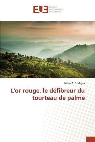 Cover image for L'Or Rouge, Le Defibreur Du Tourteau de Palme