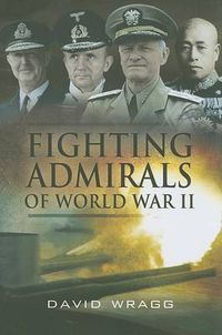 Cover image for Fighting Admirals of World War II