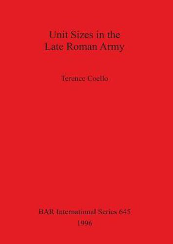 Cover image for Unit Sizes in the Late Roman Army