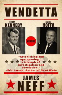 Cover image for Vendetta: Bobby Kennedy Versus Jimmy Hoffa