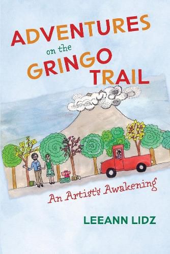 Cover image for Adventures on the Gringo Trail: An Artist's Awakening