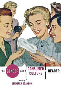 Cover image for The Gender and Consumer Culture Reader