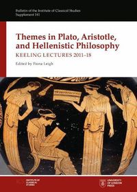 Cover image for Themes in Plato, Aristotle, and Hellenistic Philosophy: Keeling Lectures 2011-18