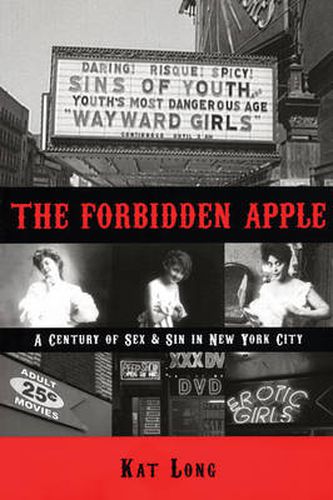 Cover image for The Forbidden Apple: A Century of Sex and Sin in New York City