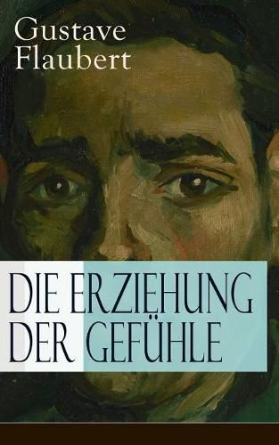 Cover image for Die Erziehung der Gefuhle: Geschichte eines jungen Mannes - Lehrjahre des Herzens