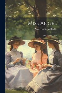 Cover image for Miss Angel; and Fulham Lawn