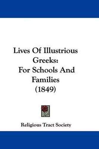 Cover image for Lives Of Illustrious Greeks: For Schools And Families (1849)