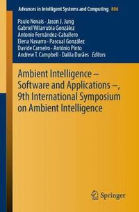 Cover image for Ambient Intelligence - Software and Applications -, 9th International Symposium on Ambient Intelligence