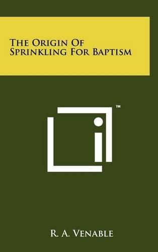 Cover image for The Origin of Sprinkling for Baptism