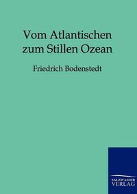 Cover image for Vom Atlantischen zum Stillen Ozean