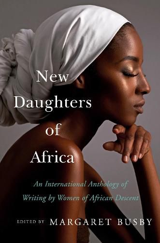 Cover image for New Daughters of Africa: An International Anthology of Writing by Women of African Descent