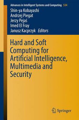 Cover image for Hard and Soft Computing for Artificial Intelligence, Multimedia and Security