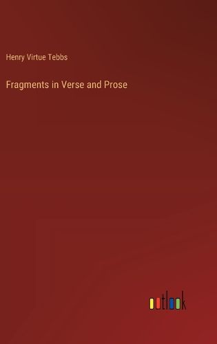 Cover image for Fragments in Verse and Prose