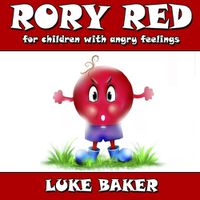 Cover image for Rory Red: for children with angry feelings