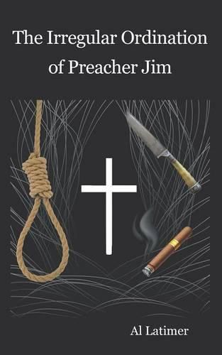 Cover image for The Irregular Ordination of Preacher Jim