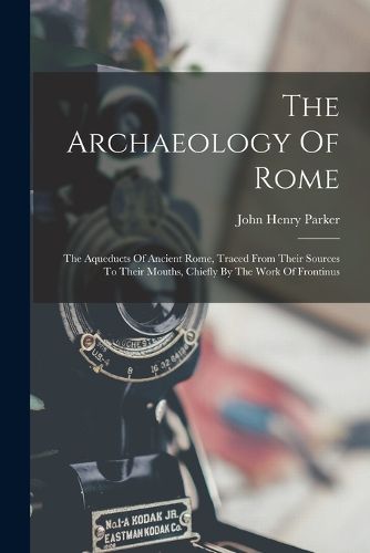 Cover image for The Archaeology Of Rome