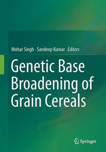 Cover image for Broadening the Genetic Base of Grain Cereals