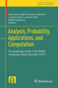 Cover image for Analysis, Probability, Applications, and Computation: Proceedings of the 11th ISAAC Congress, Vaxjoe (Sweden) 2017