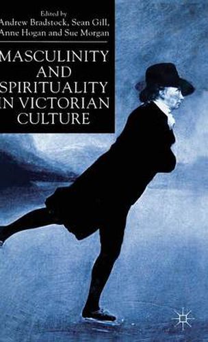 Masculinity and Spirituality in Victorian Culture