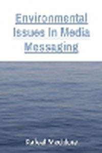 Cover image for Environmental Issues In Media Messaging