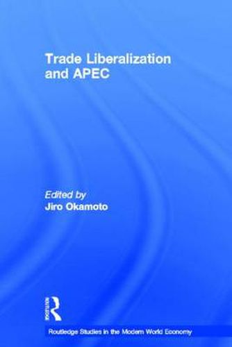 Cover image for Trade Liberalization and APEC