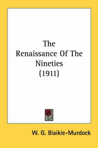 Cover image for The Renaissance of the Nineties (1911)