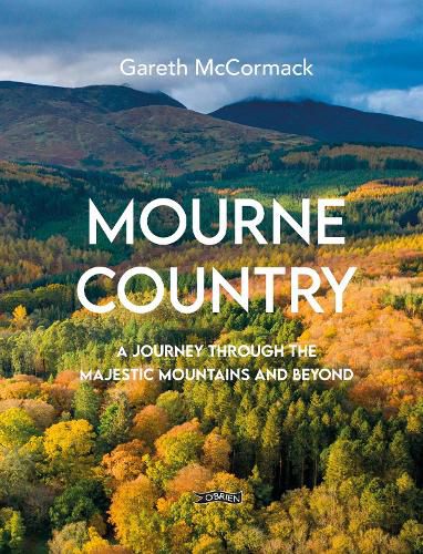 Cover image for Mourne Country: A Journey Through the Majestic Mountains and Beyond