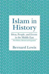 Cover image for Islam in History: Ideas, Men and Events in the Middle East