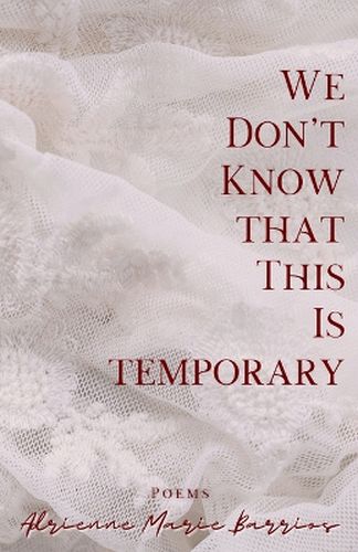 Cover image for We Don't Know That This Is Temporary