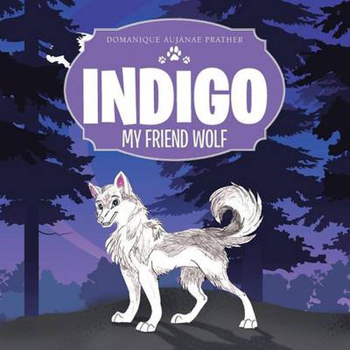 Cover image for Indigo: My Friend Wolf