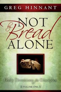 Cover image for Not By Bread Alone