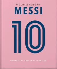 Cover image for The Little Guide to Messi