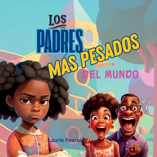 Cover image for Los Padres Mas Pesados Del Mundo