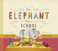 Cover image for If an Elephant Went to School